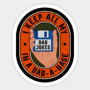 I Keep All My Dad Jokes In A Dad-A-Base Fathers Day Dad Sticker